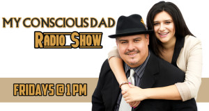 My Conscious Dad Radio Show