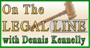 On The Legal Line with Dennis Kennelly