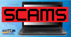 Scams - KHTS AM 1220 - Santa Clarita News