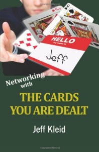 Networking with The Cards You Are Dealt
