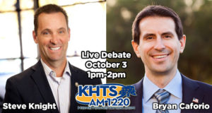 KHTS Live Debate Oct 3 from 1pm to 2pm - Steve Knight and Bryan Caforio