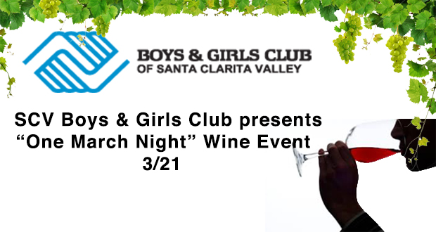 SCV Boys & Girls Club presents “One March Night” Wine Event