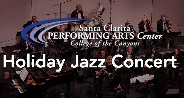 Holiday Jazz Concert at the PAC - Top Things to do in Santa Clarita