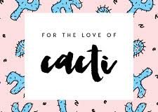 For the Love of Cacti
