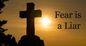 “Fear is a Liar” Event at Faith Community Church- Top Things to do in Santa Clarita