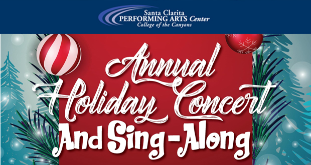 Holiday Concert and Sing-Along presented by COC Music at the PAC- Top Things to do in Santa Clarita