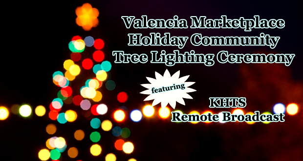 Valencia Marketplace Holiday Community Tree Lighting Ceremony featuring KHTS Remote Broadcast- Top Things to do in Santa Clarita